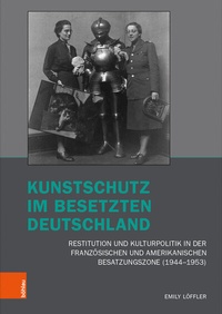 Abbildung von: Kunstschutz im besetzten Deutschland - Böhlau