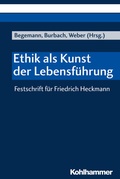 Cover: Ethik als Kunst der Lebensf&uuml;hrung - Kohlhammer