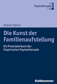 Abbildung von: Die Kunst der Familienaufstellung - Kohlhammer