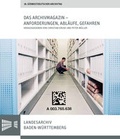 Cover: Das Archivmagazin - Anforderungen, Abl&auml;ufe, Gefahren - Kohlhammer