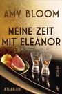 Cover: Meine Zeit mit Eleanor - Atlantik Verlag