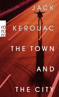 Abbildung von: The Town and the City - Rowohlt Taschenbuch