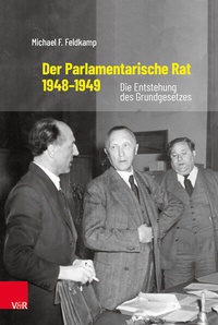 Abbildung von: Der Parlamentarische Rat 1948-1949 - Vandenhoeck & Ruprecht