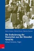 Cover: Die Evakuierung der Deutschen aus der Slowakei 1944/45 - Vandenhoeck & Ruprecht