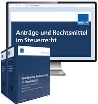 Abbildung von: Anträge und Rechtsmittel im Steuerrecht - WEKA