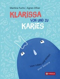 Cover: Klarissa von und zu Karies - Tyrolia