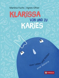 Enlarge image Cover: Klarissa von und zu Karies - Tyrolia