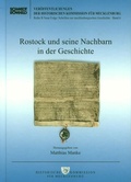 Cover: Rostock und seine Nachbarn in der Geschichte - Schmidt-R&ouml;mhild