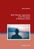 Bild: Brief Therapy Approaches in the Treatment of Substance Abuse - Kovac, Dr. Verlag