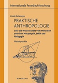 Cover: Praktische Anthropologie oder die Wissenschaft vom Menschen zwischen Metaphysik, Ethik und P&auml;dagogik - Waxmann