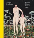 Cover: Andriu Deplazes - K&ouml;rper.Blume.Wasser.Gras - Modo Press