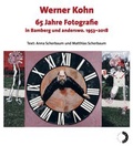 Cover: Werner Kohn 65 Jahre Fotografie in Bamberg und anderswo. 1953-2018 - Wei&szlig;, Erich