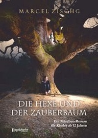 Enlarge image Cover: Die Hexe und der Zauberbaum - Engelsdorfer Verlag