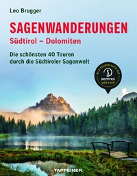Abbildung von: Sagenwanderungen Südtirol - Dolomiten - Athesia-Tappeiner Verlag