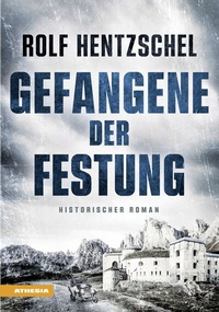 Abbildung von: Gefangene der Festung - Athesia-Tappeiner Verlag