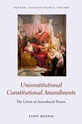 Cover: Unconstitutional Constitutional Amendments - Oxford University Press