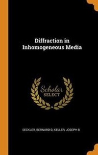 Enlarge image Cover: Diffraction in Inhomogeneous Media - Franklin Classics