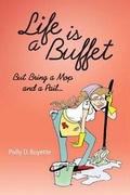 Cover: Life is a Buffet - Polly D. Boyette