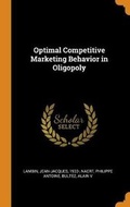 Cover: Optimal Competitive Marketing Behavior in Oligopoly - Franklin Classics