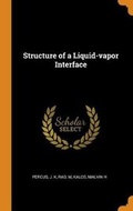 Cover: Structure of a Liquid-Vapor Interface - Franklin Classics