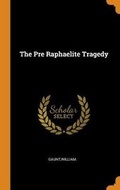 Cover: The Pre Raphaelite Tragedy - Franklin Classics