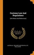 Cover: Customs Law and Regulations - Franklin Classics