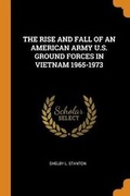 Cover: The Rise and Fall of an American Army U.S. Ground Forces in Vietnam 1965-1973 - Franklin Classics