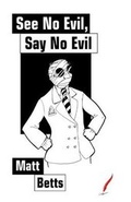 Cover: See No Evil, Say No Evil - Alliteration Ink
