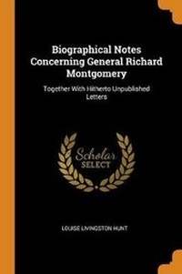 Enlarge image Cover: Biographical Notes Concerning General Richard Montgomery - Franklin Classics