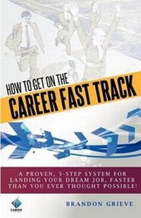 Enlarge image Cover: How To Get On The Career Fast Track - Career Fast Track LLC