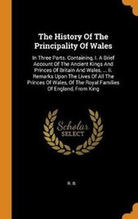 Enlarge image Cover: The History of the Principality of Wales - Franklin Classics