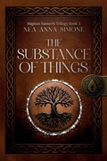 Cover: The Substance of Things - Gravel Road Publishing