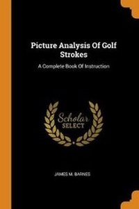 Abbildung von: Picture Analysis of Golf Strokes - Franklin Classics