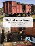Cover: The Holocaust Boxcar - A Powerful Admonition Against Anti-Semitism - Joachim Reppmann