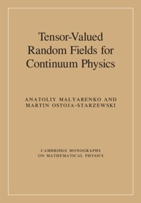 Enlarge image Cover: Tensor-Valued Random Fields for Continuum Physics - Cambridge University Press
