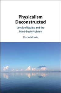Enlarge image Cover: Physicalism Deconstructed - Cambridge University Press