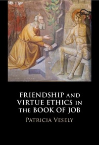 Abbildung von: Friendship and Virtue Ethics in the Book of Job - Cambridge University Press