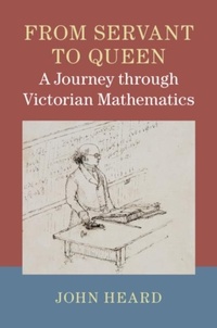 Abbildung von: From Servant to Queen: A Journey through Victorian Mathematics - Cambridge University Press