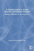 Cover: A Practical Guide to Action Research and Teacher Enquiry - Routledge