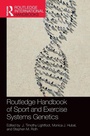 Cover: Routledge Handbook of Sport and Exercise Systems Genetics - Routledge