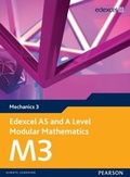 Cover: Edexcel AS and A Level Modular Mathematics Mechanics 3 M3 - Pearson Education Limited
