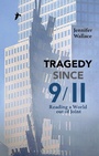Cover: Tragedy Since 9/11 - Bloomsbury Academic