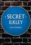 Cover: Secret Ilkley - Amberley Publishing