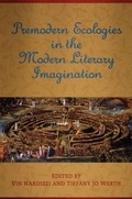 Cover: Premodern Ecologies in the Modern Literary Imagination - University of Toronto Press