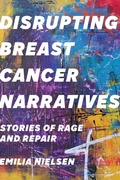 Cover: Disrupting Breast Cancer Narratives - University of Toronto Press