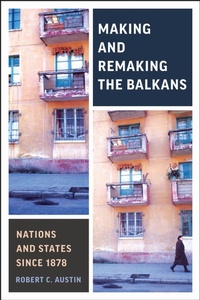 Enlarge image Cover: Making and Remaking the Balkans - University of Toronto Press
