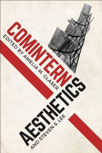 Enlarge image Cover: Comintern Aesthetics - University of Toronto Press