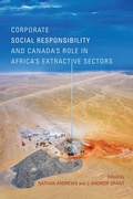 Cover: Corporate Social Responsibility and Canada's Role in Africa's Extractive Sectors - University of Toronto Press