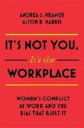 Cover: It's Not You, It's the Workplace - John Murray Business
