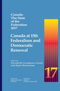 Cover: Canada: the State of the Federation 2017 - Queen's School of Policy Studies